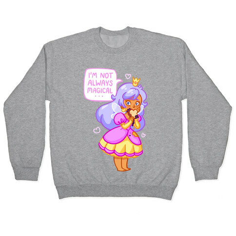 I'm Not Always Magical Fairy Princess with PB&J Pullover