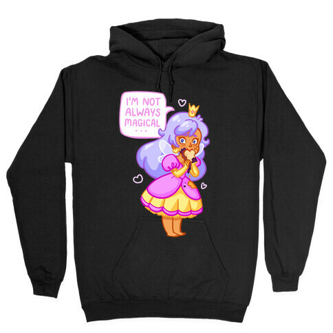 I'm Not Always Magical Fairy Princess with PB&J Hooded Sweatshirt