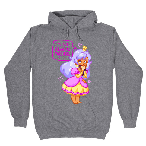 I'm Not Always Magical Fairy Princess with PB&J Hooded Sweatshirt