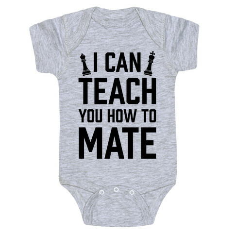 I Can Teach You How To Mate Baby One-Piece