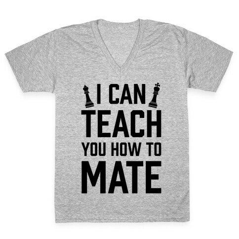 I Can Teach You How To Mate V-Neck Tee Shirt