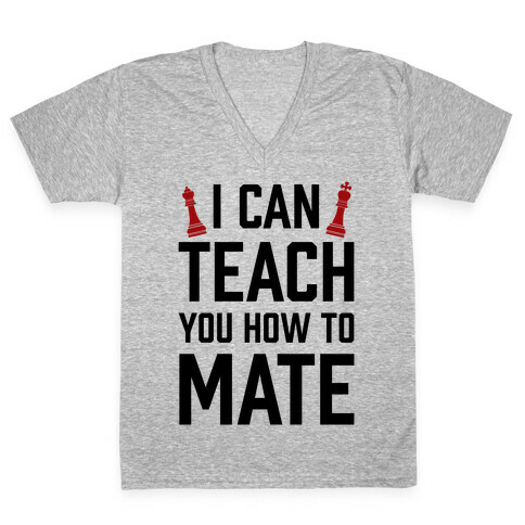 I Can Teach You How To Mate V-Neck Tee Shirt