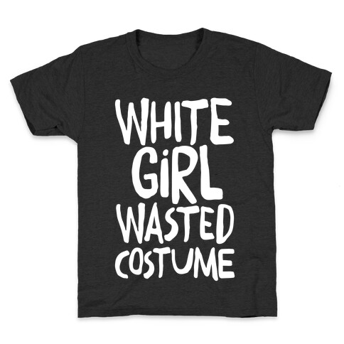 White Girl Wasted Costume Kids T-Shirt