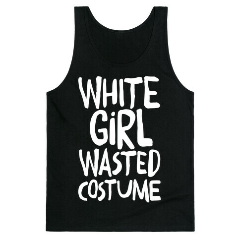 White Girl Wasted Costume Tank Top