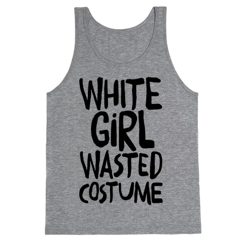 White Girl Wasted Costume Tank Top