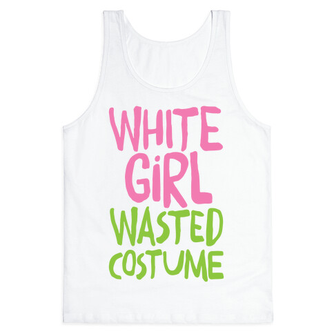 White Girl Wasted Costume Tank Top