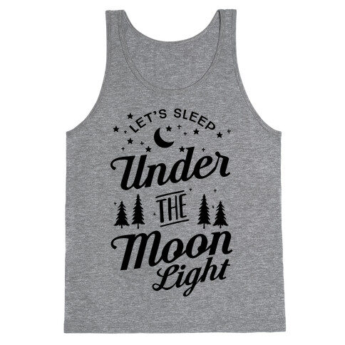 Let's Sleep Under The Moonlight Tank Top