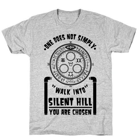 One Does Not Simply Walk Into Silent Hill T-Shirt