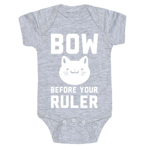 Bow Before Your Ruler- Cat Baby One-Piece