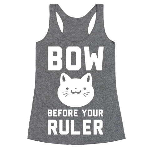 Bow Before Your Ruler- Cat Racerback Tank Top