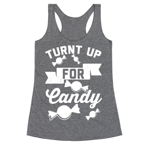 Turnt Up For Candy Racerback Tank Top
