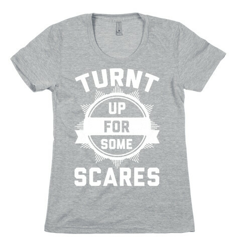 Turnt Up For Some Scares! Womens T-Shirt
