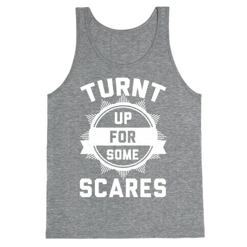 Turnt Up For Some Scares! Tank Top