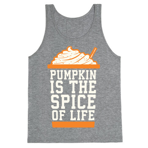 Pumpkin is the Spice of Life Tank Top