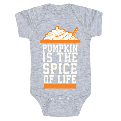 Pumpkin is the Spice of Life Baby One-Piece