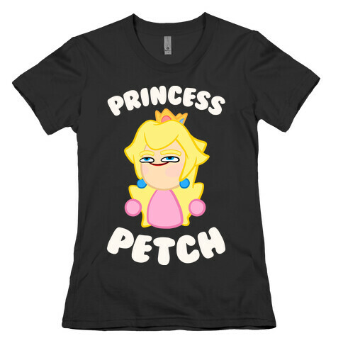 Princess Petch Parody Womens T-Shirt