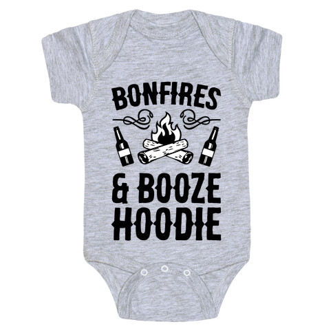 Bonfires And Booze Hoodie Baby One-Piece