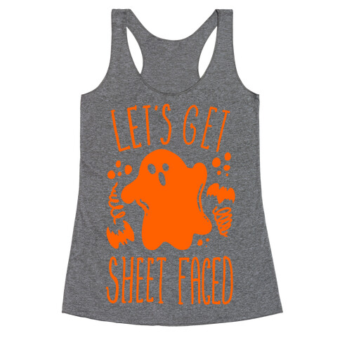 Let's Get Sheet Faced Racerback Tank Top