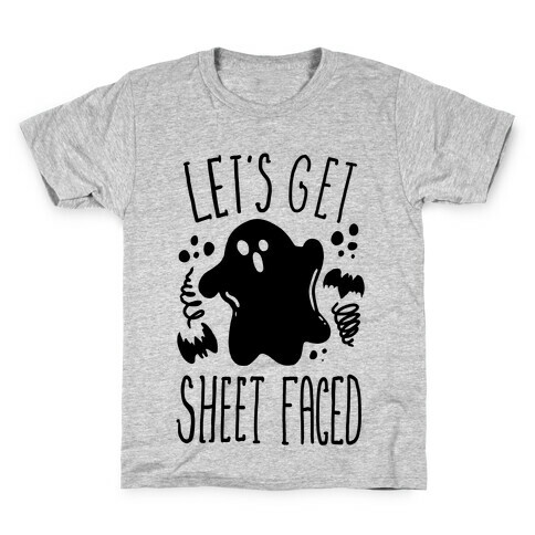 Let's Get Sheet Faced Kids T-Shirt