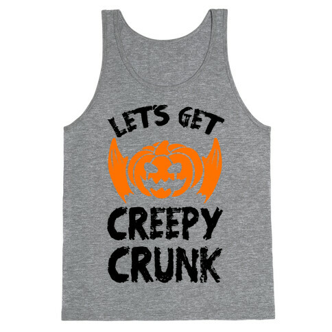 Let's Get Creepy Crunk Tank Top