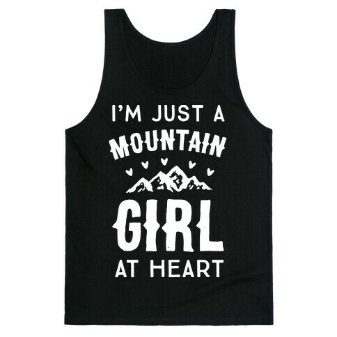 I'm Just A Mountain Girl At Heart Tank Top