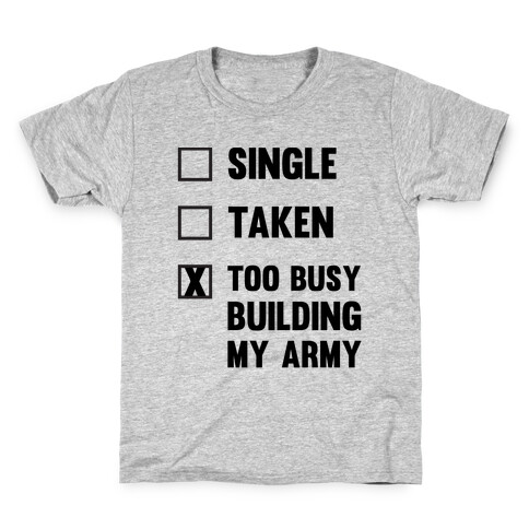 Too Busy Building My Army Kids T-Shirt