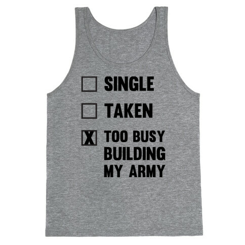 Too Busy Building My Army Tank Top