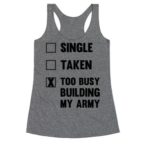 Too Busy Building My Army Racerback Tank Top
