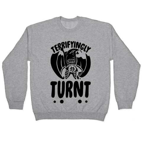 Terrifyingly Turnt Pullover