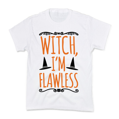 Witch I'm Flawless Kids T-Shirt