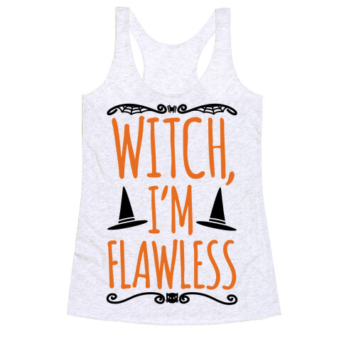 Witch I'm Flawless Racerback Tank Top