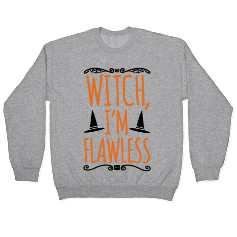 Witch I'm Flawless Pullover