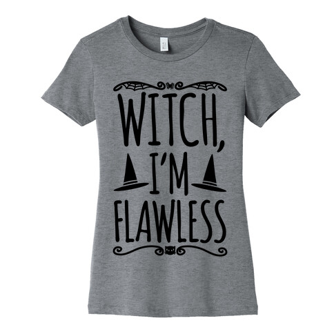 Witch I'm Flawless Womens T-Shirt