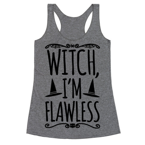 Witch I'm Flawless Racerback Tank Top