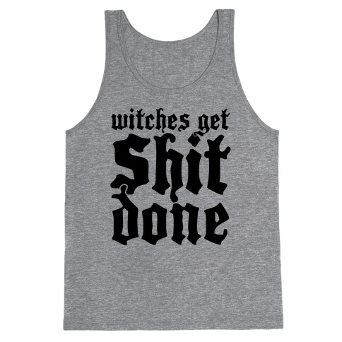 Witches Get Shit Done Tank Top