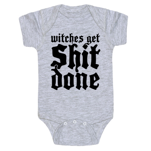 Witches Get Shit Done Baby One-Piece