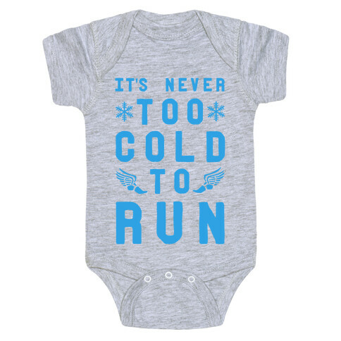 It's Never Too Cold to Run! Baby One-Piece