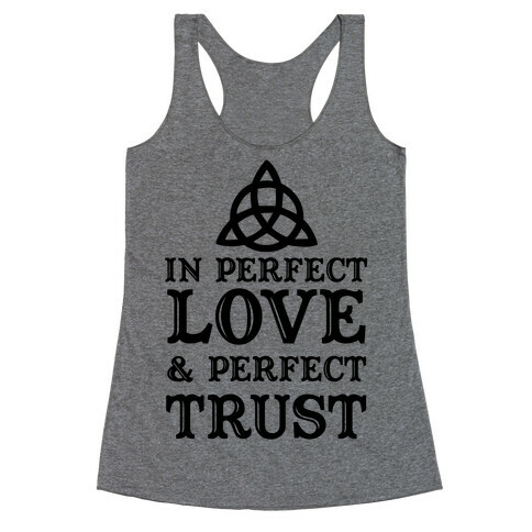 In Perfect Love and Perfect Trust Racerback Tank Top