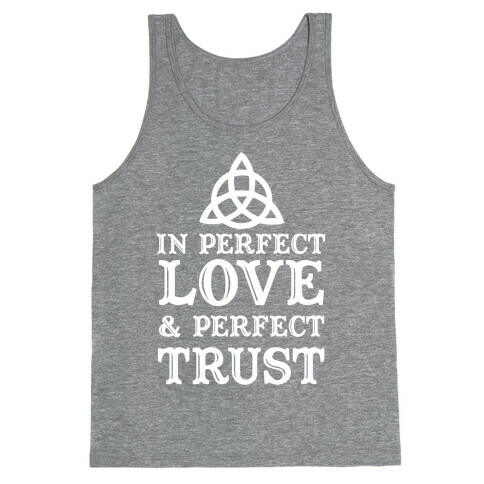 In Perfect Love and Perfect Trust Tank Top