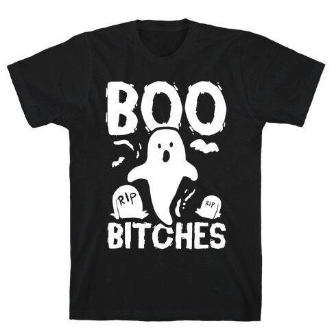 Boo Bitches T-Shirt