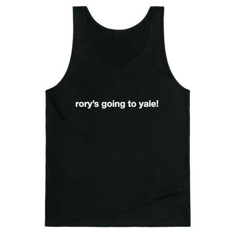 Rory's Going To Yale! Tank Top