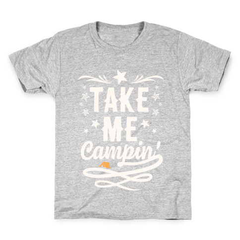 Take Me Campin' Kids T-Shirt