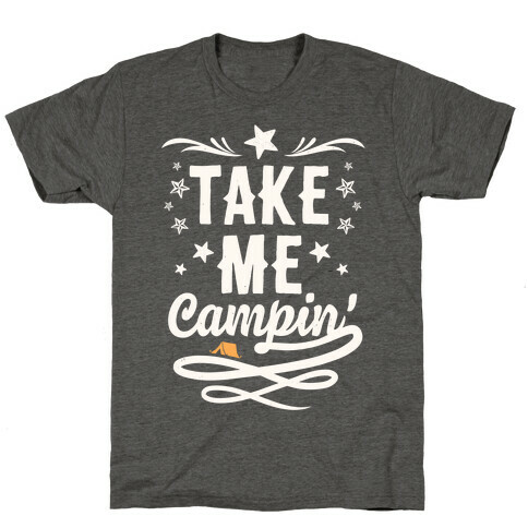 Take Me Campin' T-Shirt