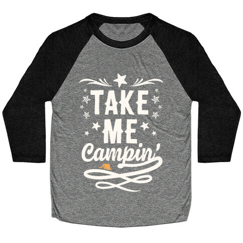 Take Me Campin' Baseball Tee