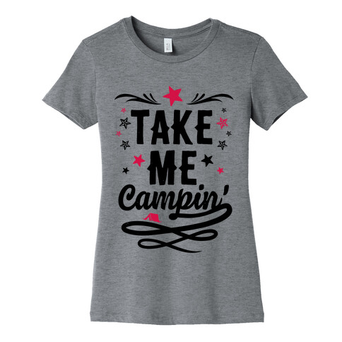 Take Me Campin' Womens T-Shirt