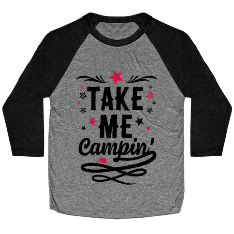 Take Me Campin' Baseball Tee