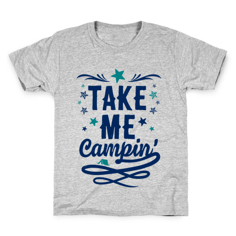 Take Me Campin' Kids T-Shirt