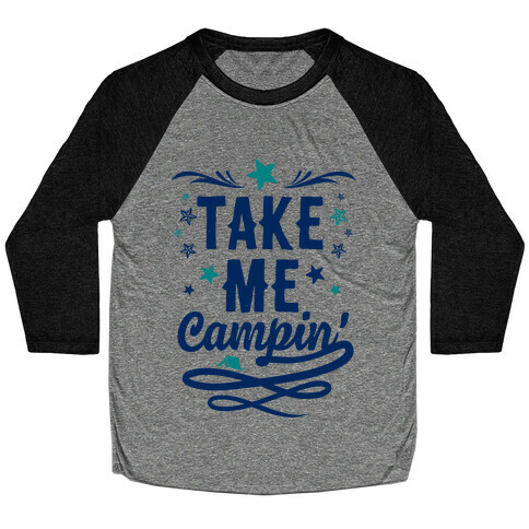 Take Me Campin' Baseball Tee