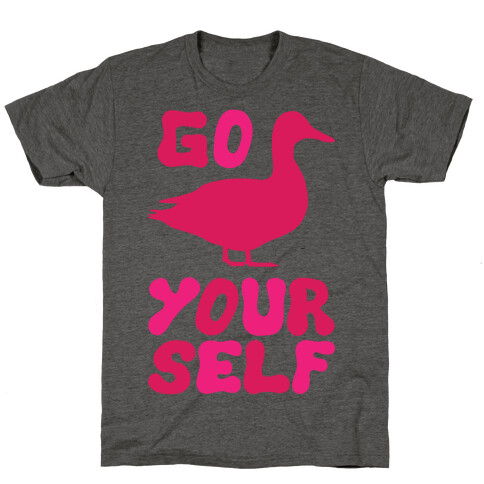 Go Duck Yourself T-Shirt