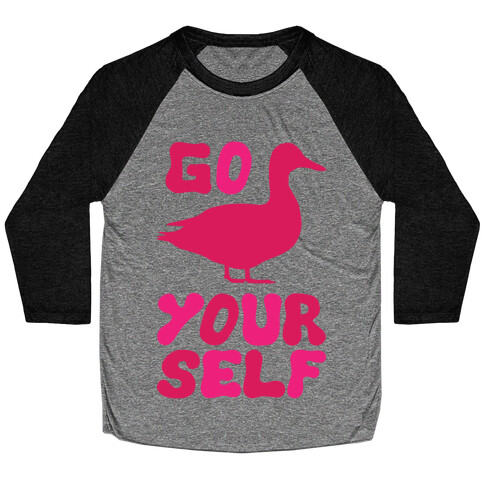 Go Duck Yourself Baseball Tee